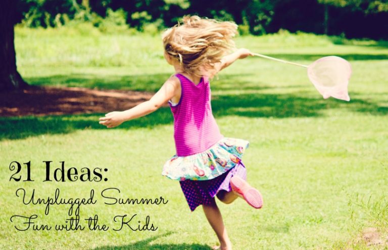 21 Ideas for Unplugged Summer Fun With the Kids
