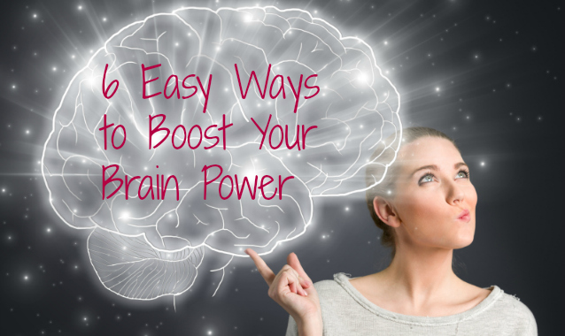 6 Easy Ways to Boost Brain Power