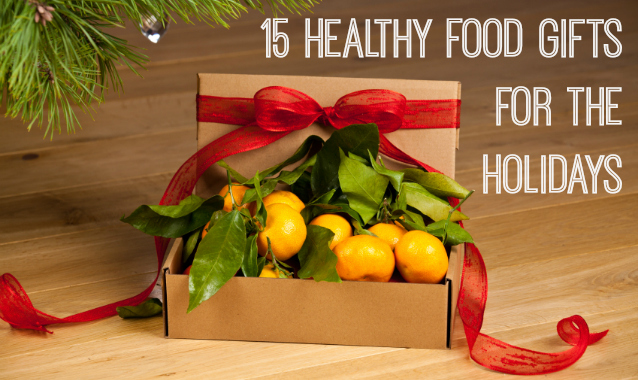 15 Healthy Food Gifts for the Holidays