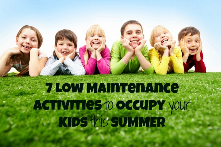 Summer Survival: 7 Low Maintenance Activities to Occupy Your Kids
