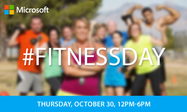 Microsoft Store #FitnessDay: October 30th!